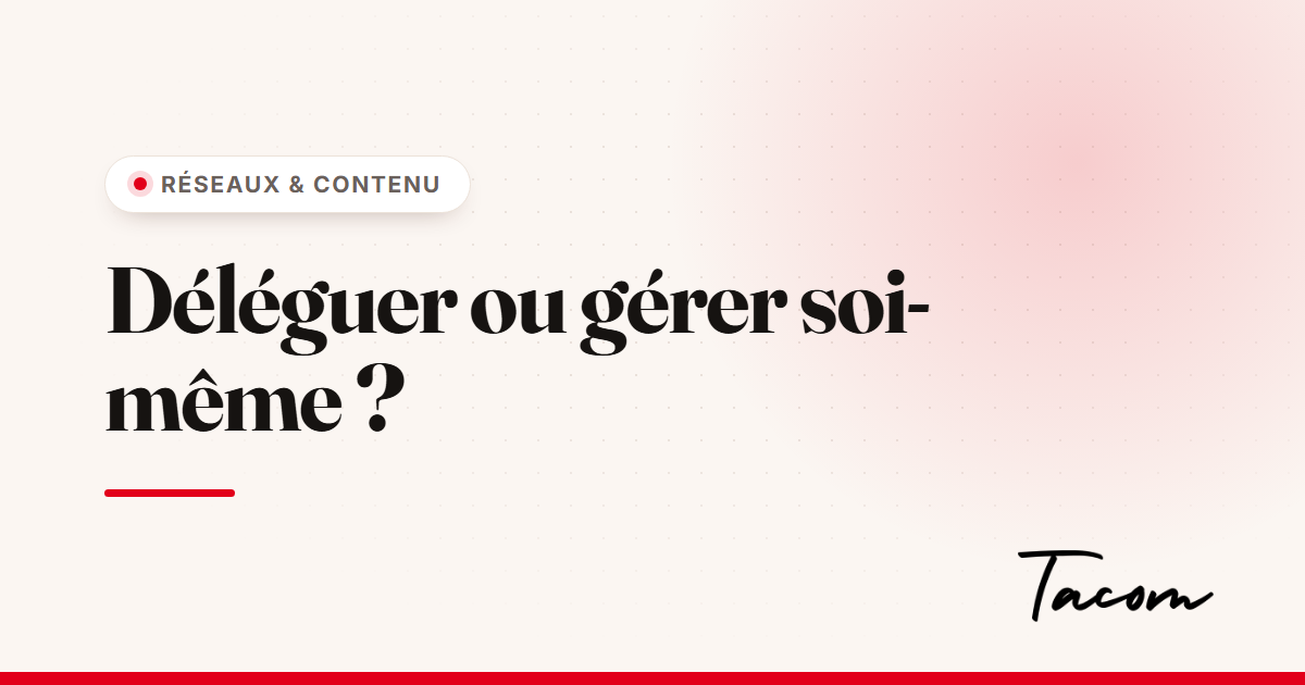 Community management : déléguer ou gérer soi-même ?