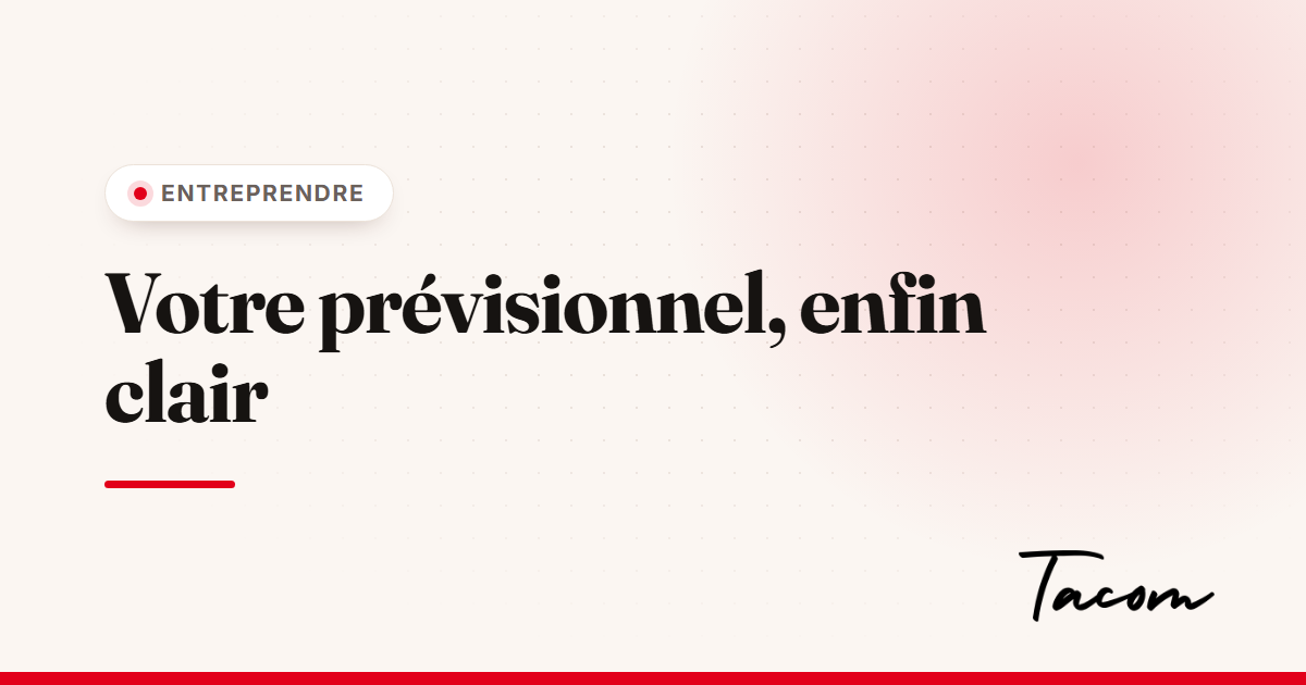 Prévisionnel financier : le comprendre et le construire facilement