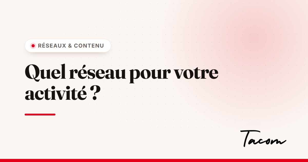 Quel réseau social choisir pour votre entreprise locale