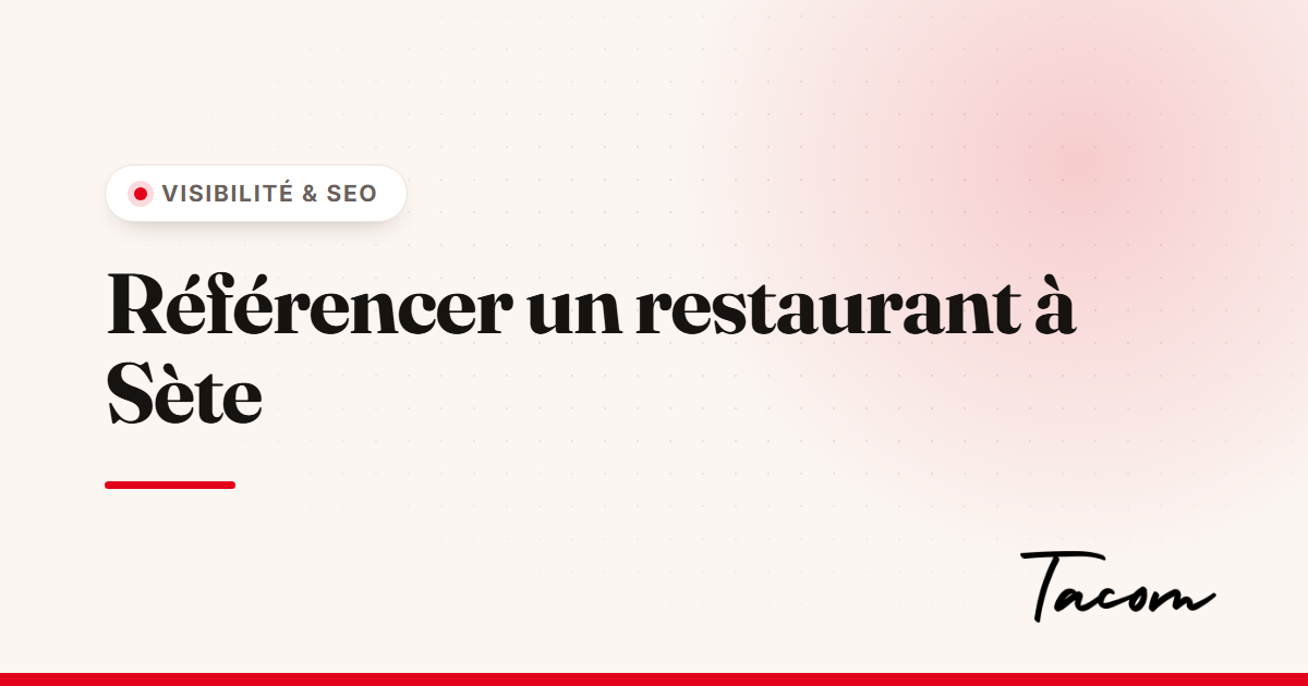 Référencer un restaurant à Sète sur Google