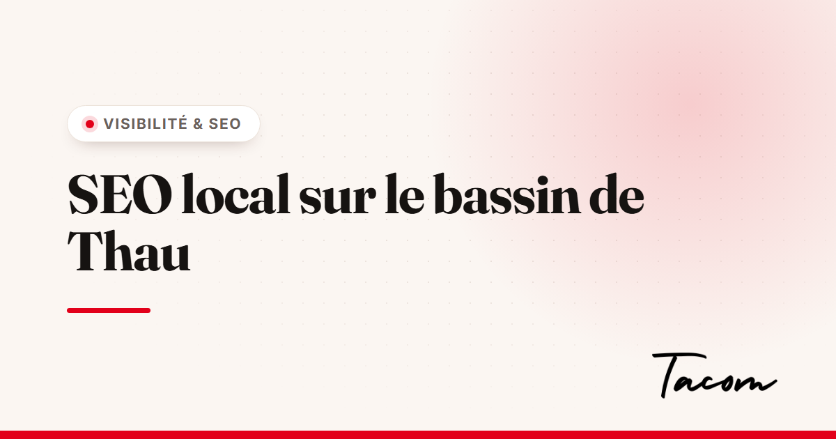 Référencement local sur le bassin de Thau : commerces, restaurants et producteurs