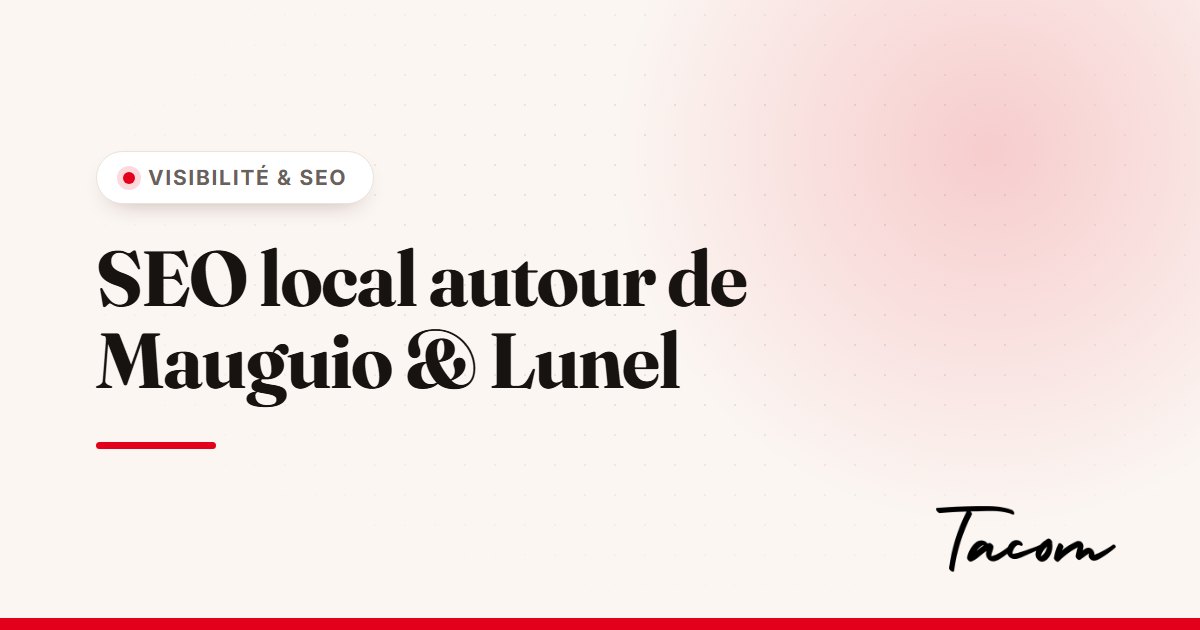 Être visible sur Google autour de Mauguio et du Pays de Lunel